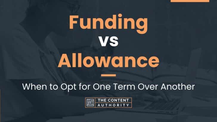 funding-vs-allowance-when-to-opt-for-one-term-over-another