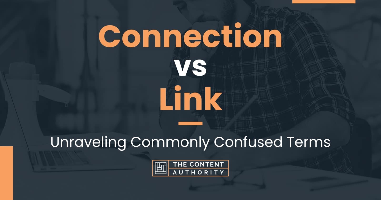 Connection vs Link: Unraveling Commonly Confused Terms