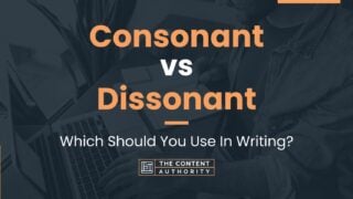 Consonant vs Dissonant: Which Should You Use In Writing?