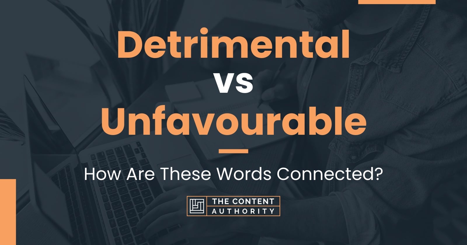 detrimental-vs-unfavourable-how-are-these-words-connected