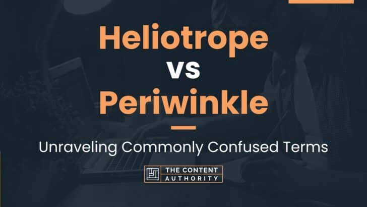 Heliotrope vs Periwinkle: Unraveling Commonly Confused Terms