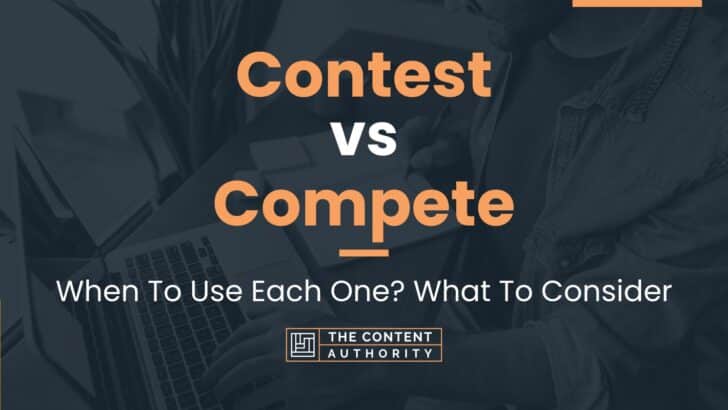 Contest vs Compete: When To Use Each One? What To Consider