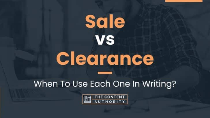 Sale vs Clearance: When To Use Each One In Writing?