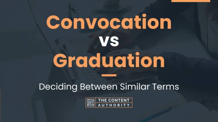 Convocation vs Graduation: Deciding Between Similar Terms