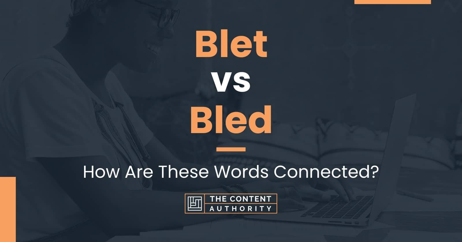 Blet vs Bled: How Are These Words Connected?