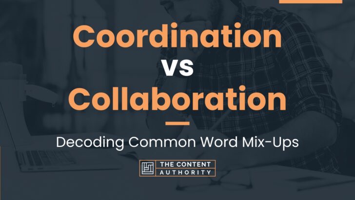 Coordination vs Collaboration: Decoding Common Word Mix-Ups