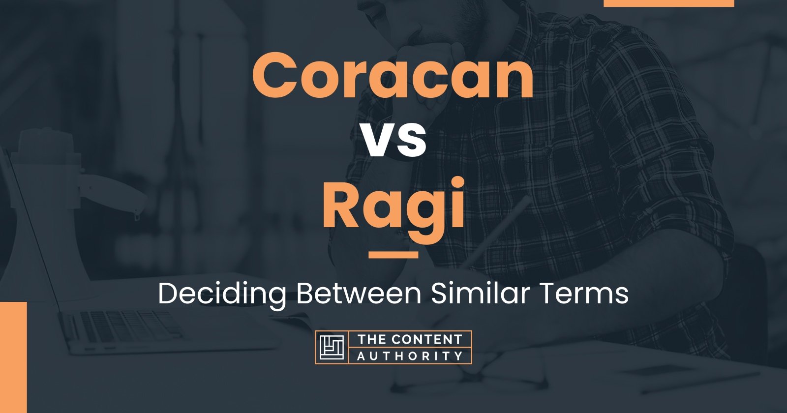 Coracan Vs Ragi: Deciding Between Similar Terms