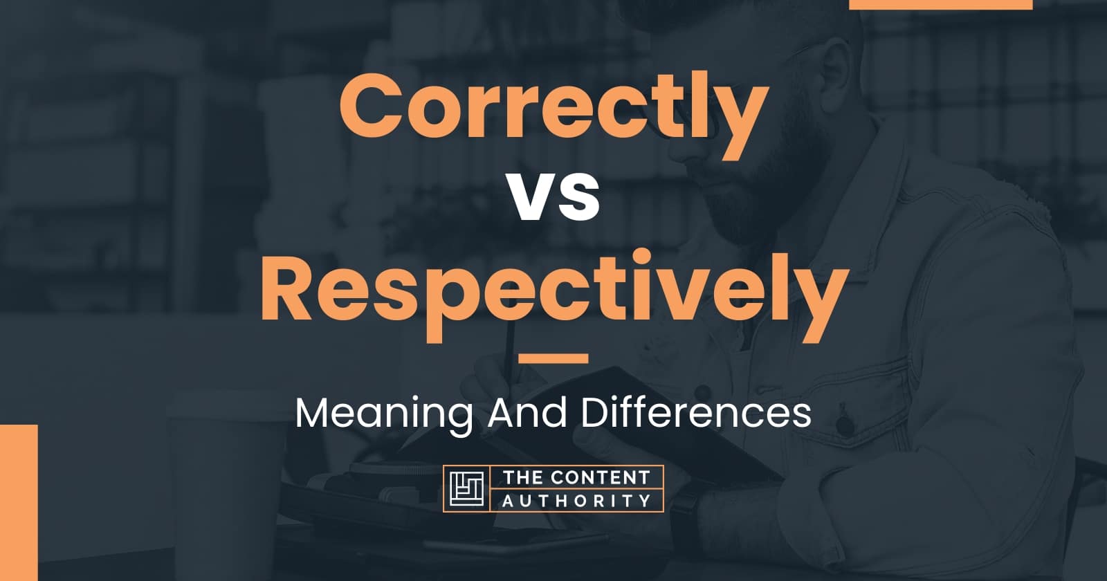 correctly-vs-respectively-meaning-and-differences