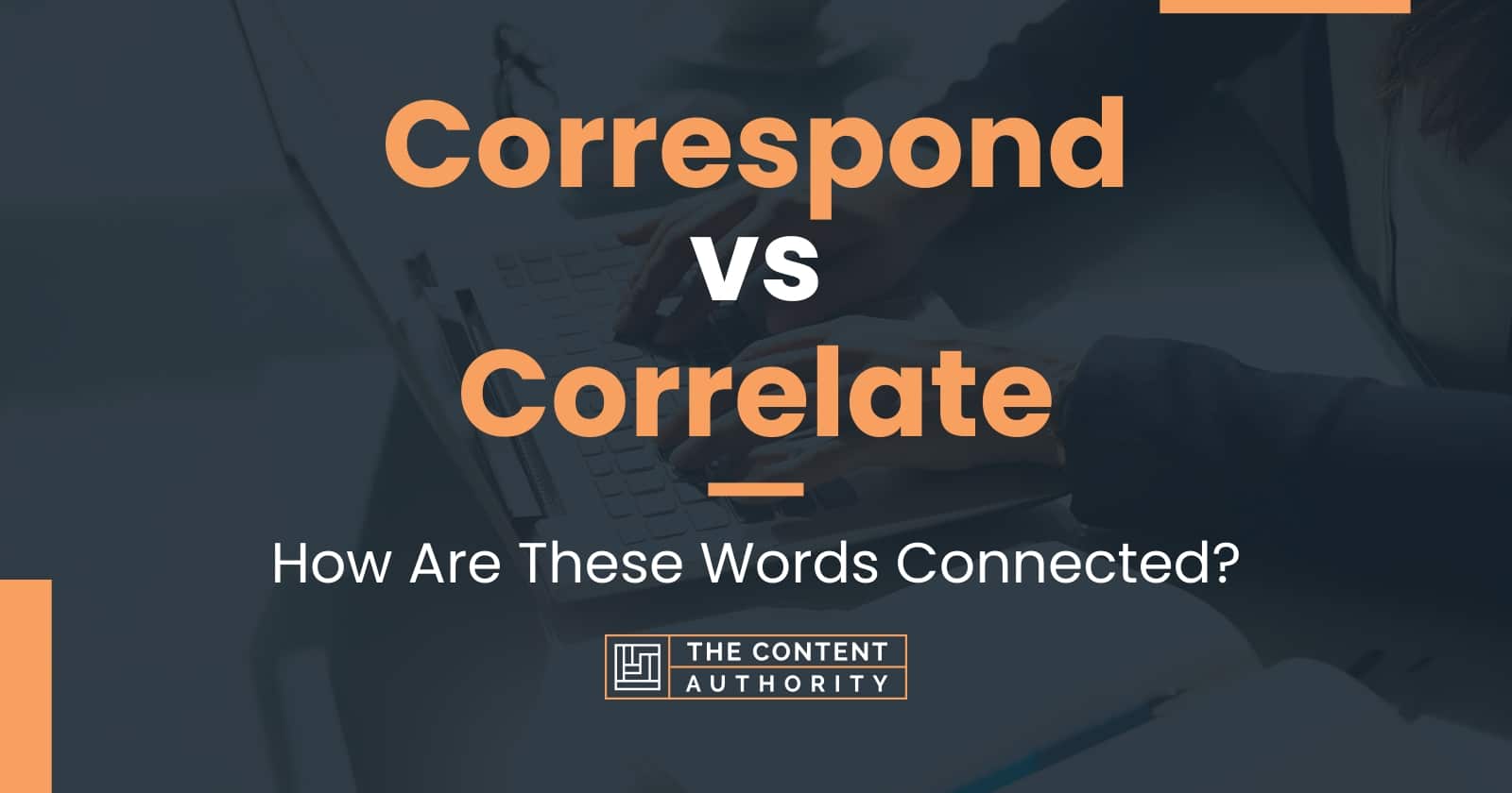 Correspond vs Correlate How Are These Words Connected?