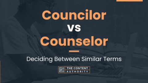 Councilor Vs Counselor Deciding Between Similar Terms   Councilor Vs Counselor 480x270 