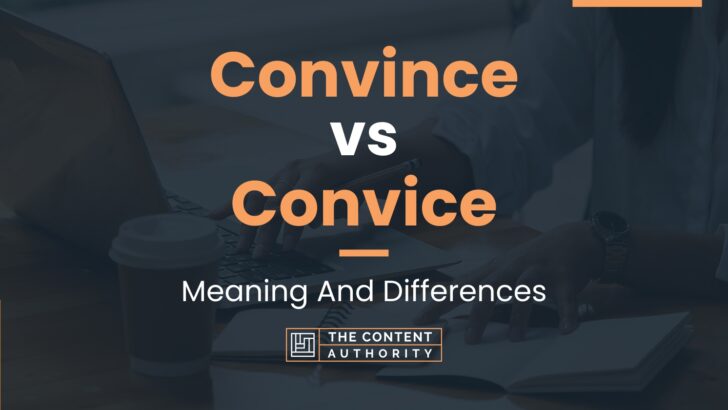 Convince vs Convice: Meaning And Differences