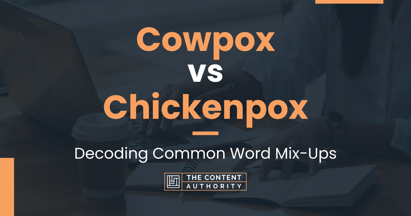 cowpox-vs-chickenpox-decoding-common-word-mix-ups