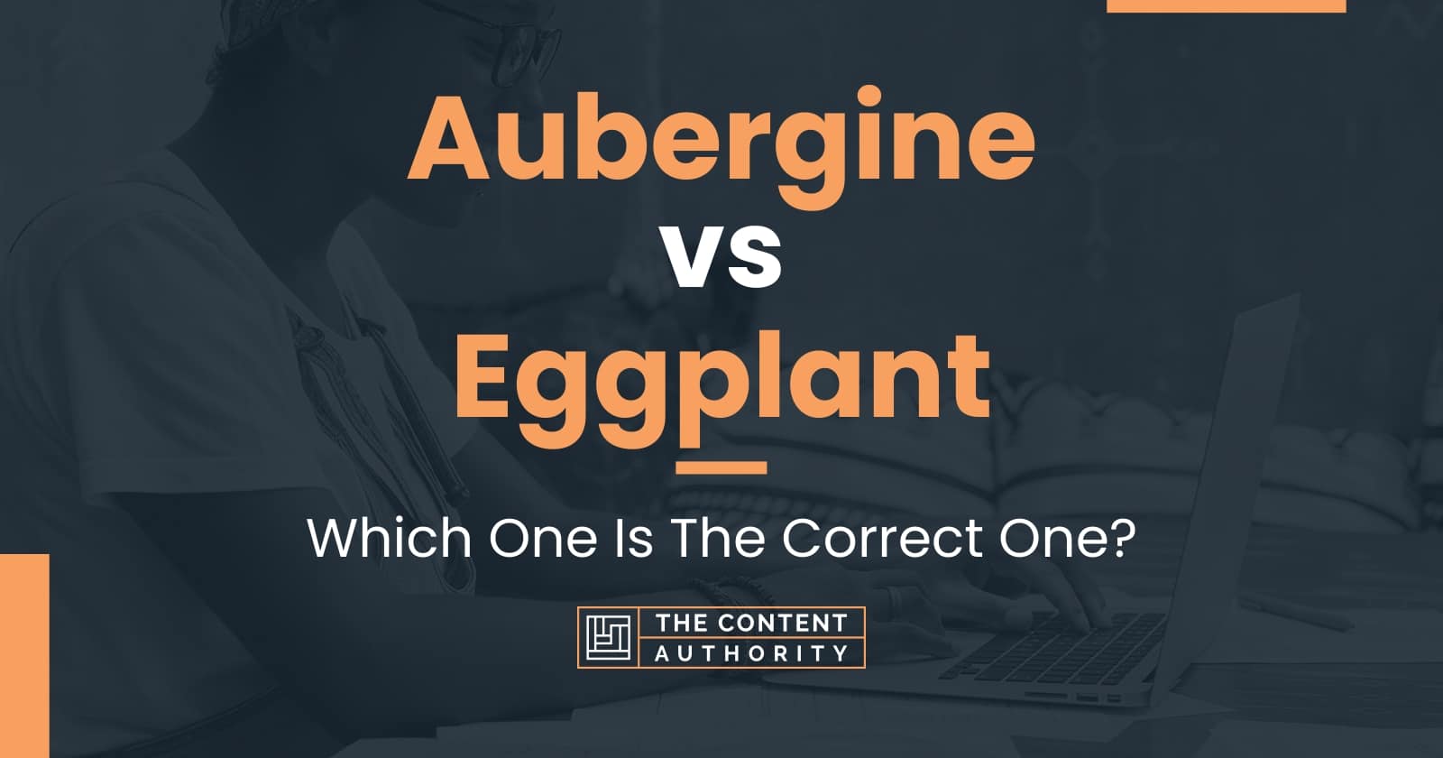 Aubergine vs Eggplant Which One Is The Correct One?
