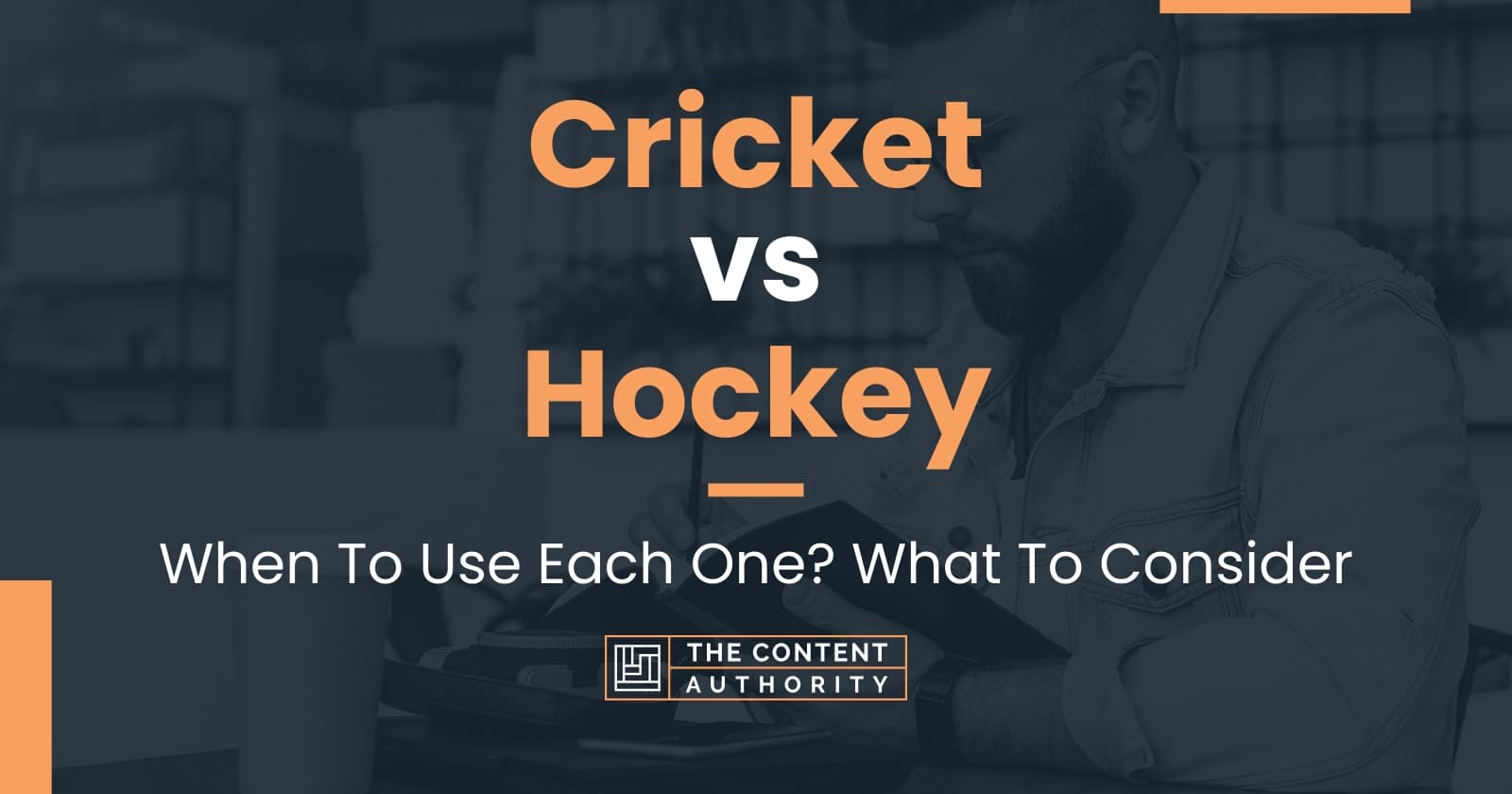 Cricket vs Hockey When To Use Each One? What To Consider