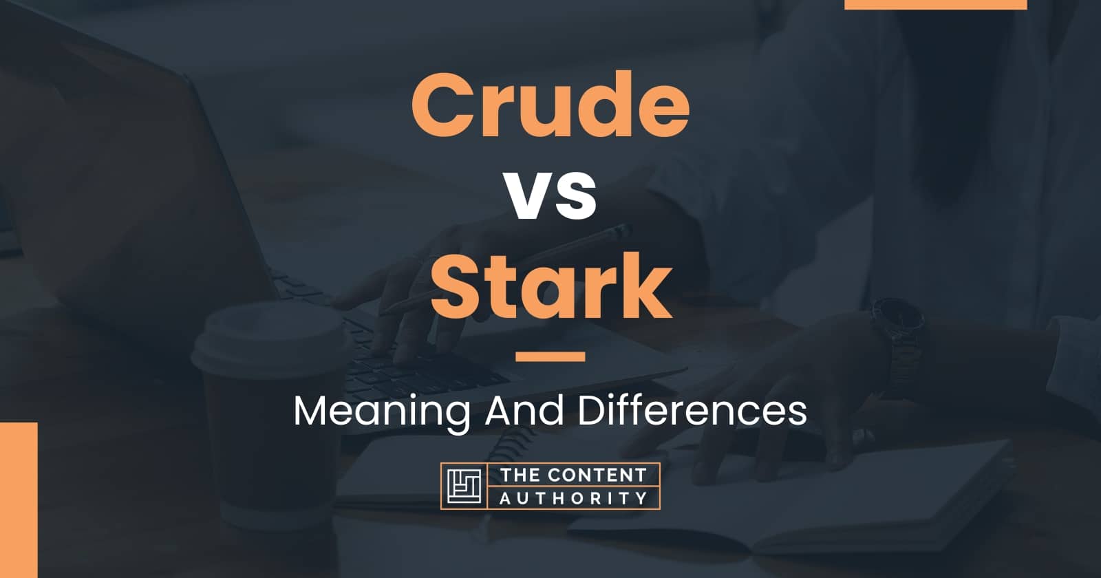 crude-vs-stark-meaning-and-differences