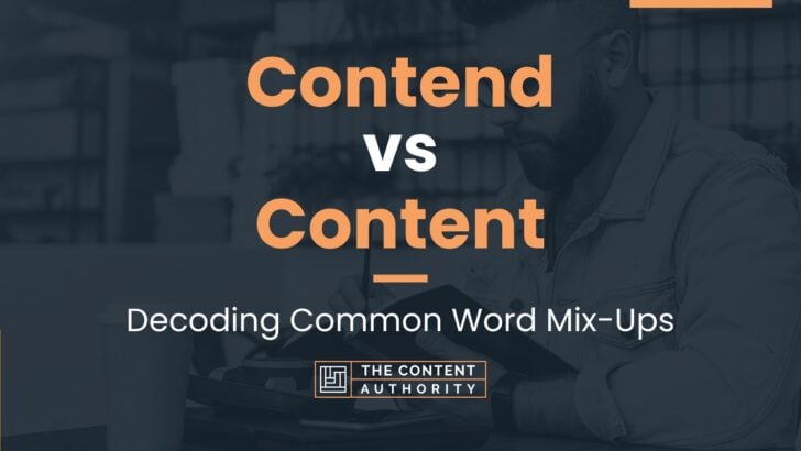 Contend vs Content: Decoding Common Word Mix-Ups