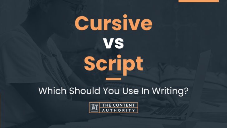 cursive-vs-script-which-should-you-use-in-writing