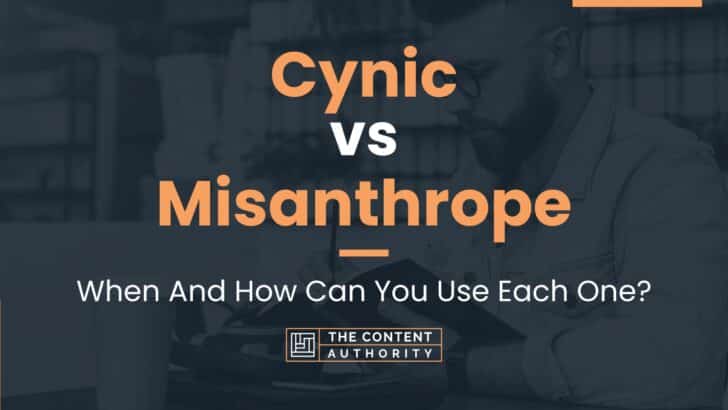 Cynic vs Misanthrope: When And How Can You Use Each One?