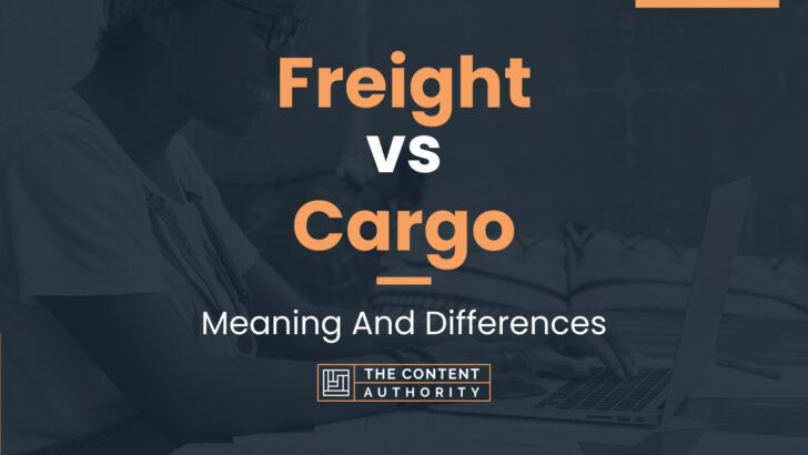 freight-vs-cargo-meaning-and-differences