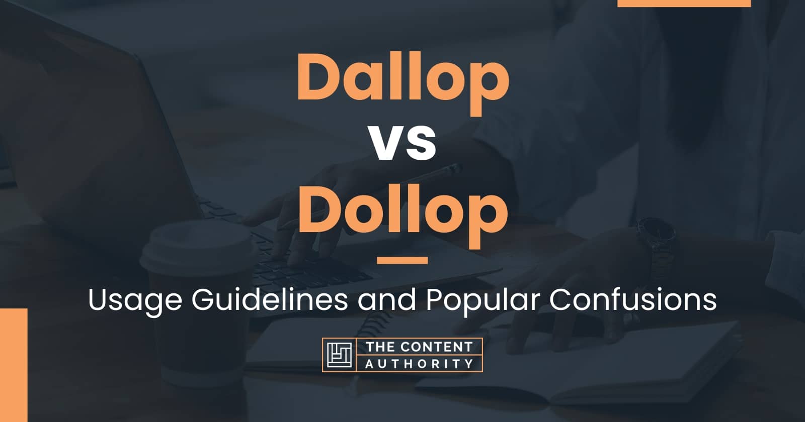 Dallop vs Dollop: Usage Guidelines and Popular Confusions