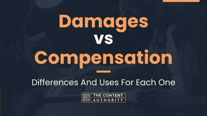 damages-vs-compensation-differences-and-uses-for-each-one