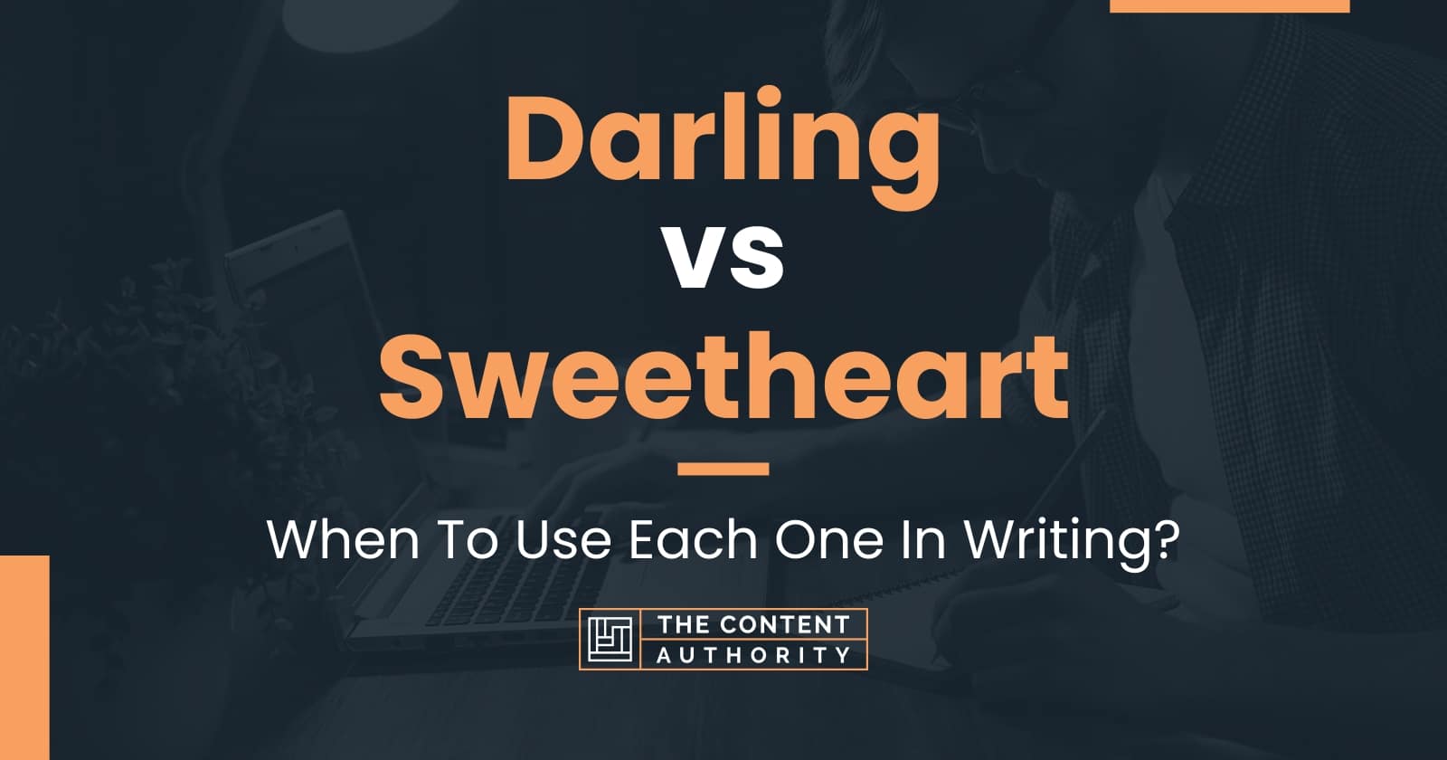 darling-vs-sweetheart-when-to-use-each-one-in-writing