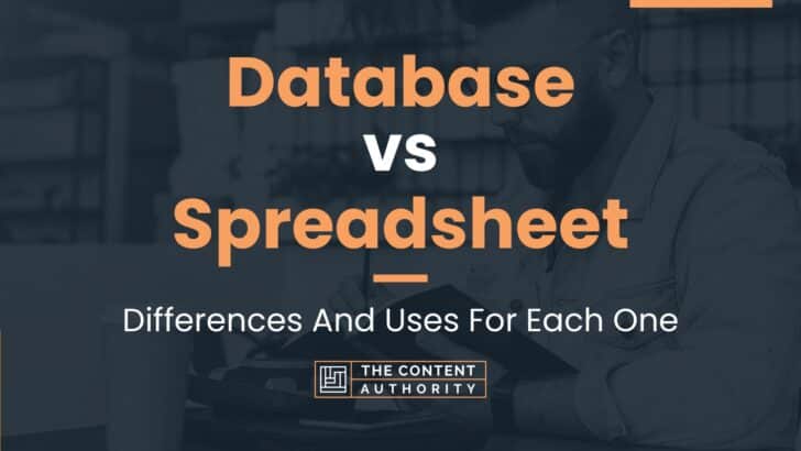 Database Vs Spreadsheet Differences And Uses For Each One 4788