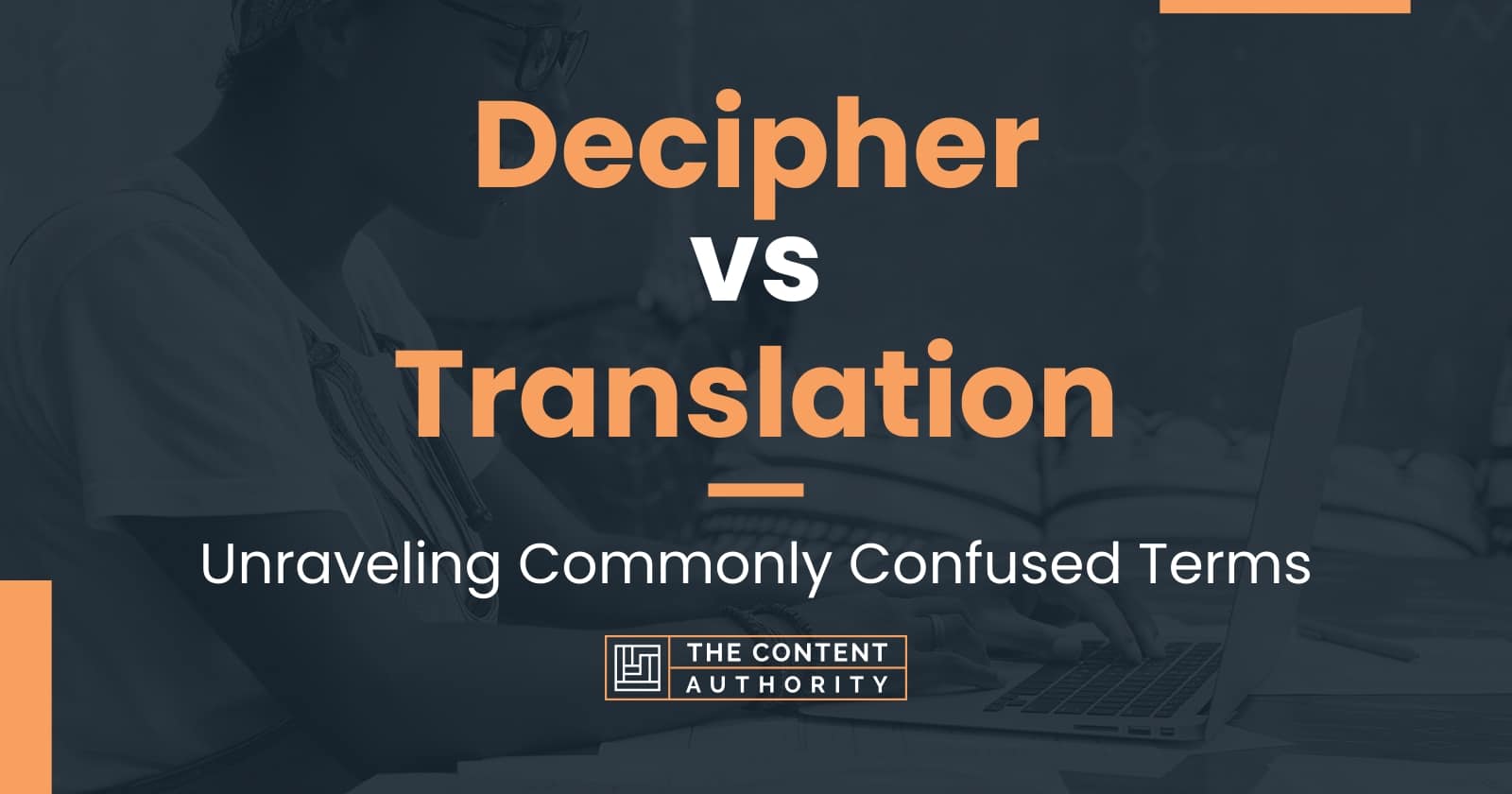 decipher-vs-translation-unraveling-commonly-confused-terms