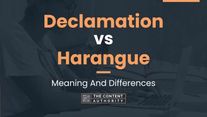 Declamation vs Harangue: Meaning And Differences