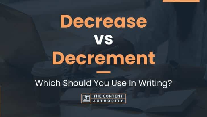 decrease-vs-decrement-which-should-you-use-in-writing