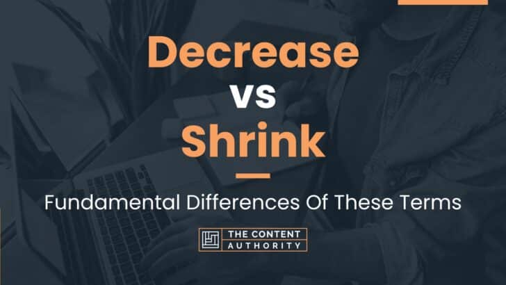 decrease-vs-shrink-fundamental-differences-of-these-terms