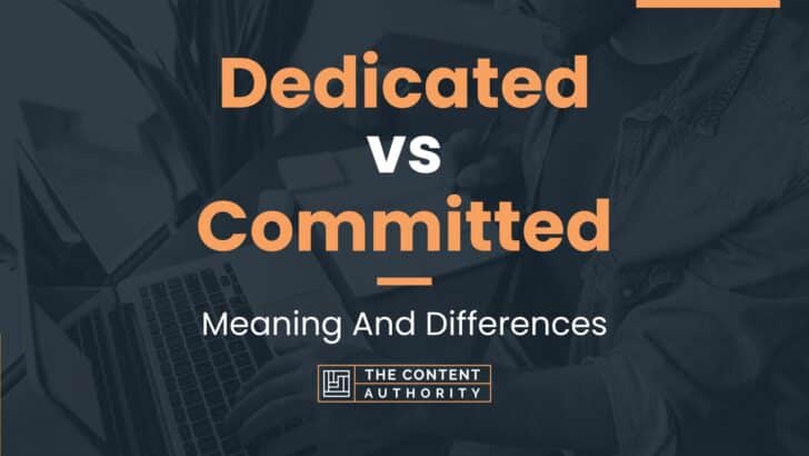 Dedicated Vs Committed Meaning And Differences