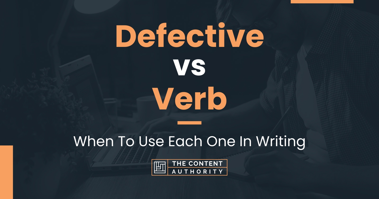 Defective vs Verb: When To Use Each One In Writing