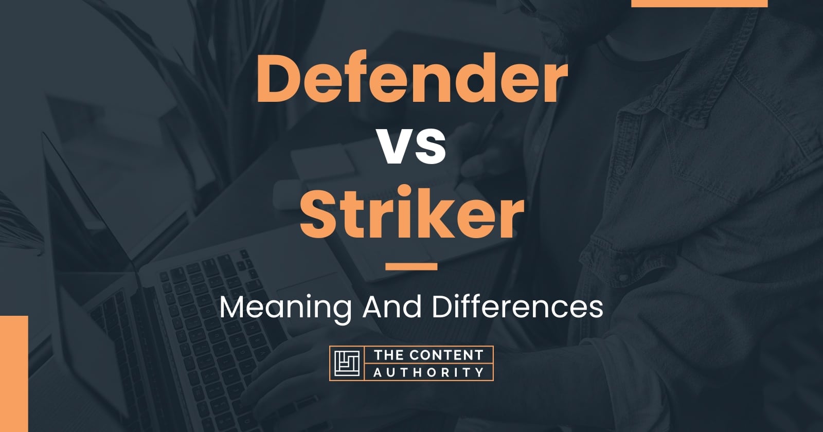 defender-vs-striker-meaning-and-differences