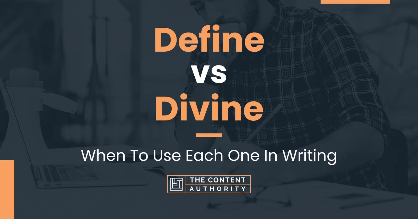 define-vs-divine-when-to-use-each-one-in-writing