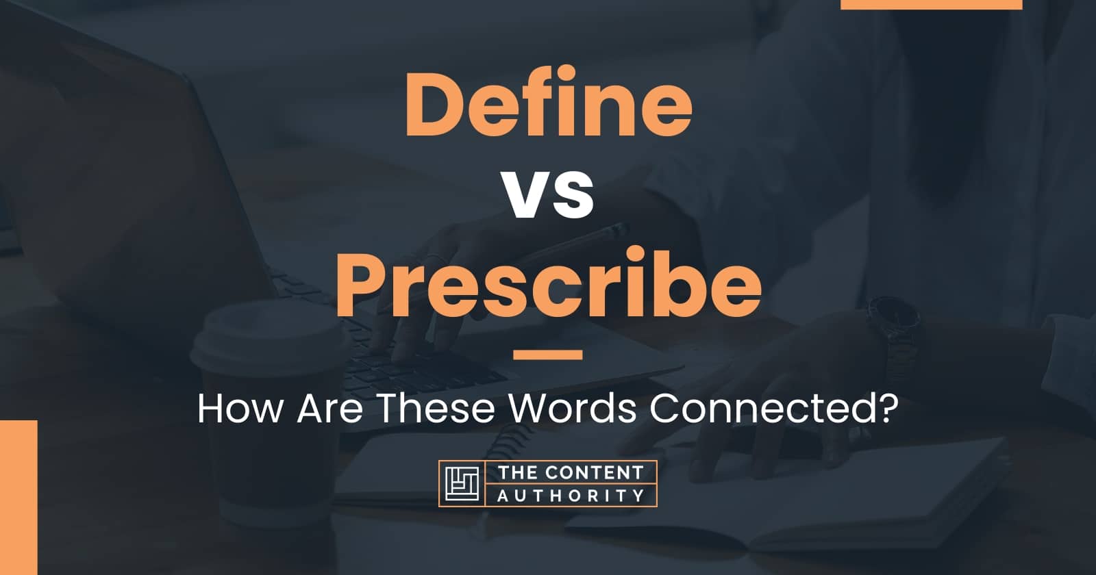 define-vs-prescribe-how-are-these-words-connected