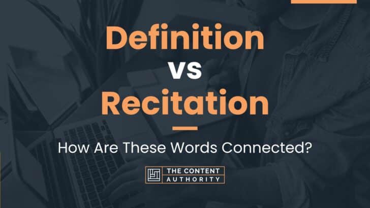 definition-vs-recitation-how-are-these-words-connected