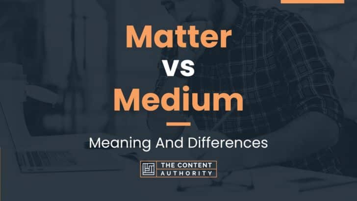 matter-vs-medium-meaning-and-differences