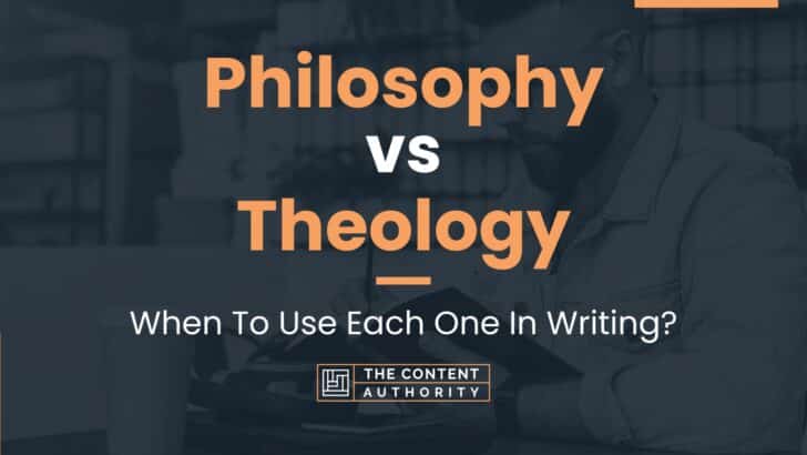 Philosophy vs Theology: When To Use Each One In Writing?