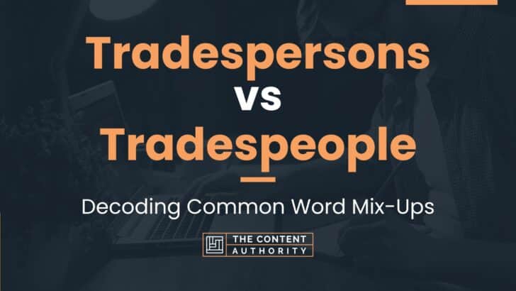 tradespersons-vs-tradespeople-decoding-common-word-mix-ups