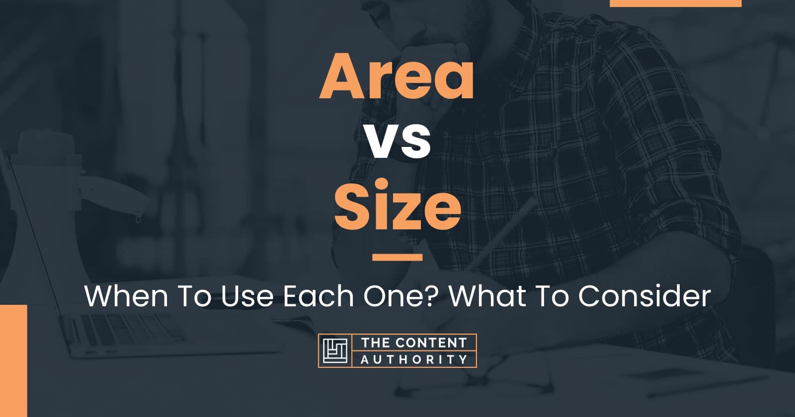 Area vs Size: When To Use Each One? What To Consider