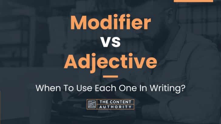 modifier-vs-adjective-when-to-use-each-one-in-writing