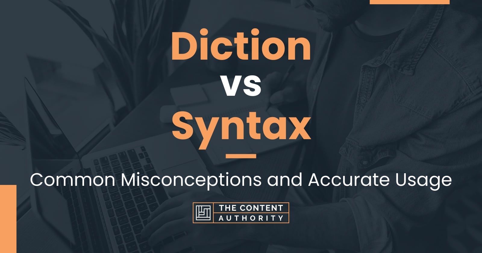 Diction vs Syntax: Common Misconceptions and Accurate Usage