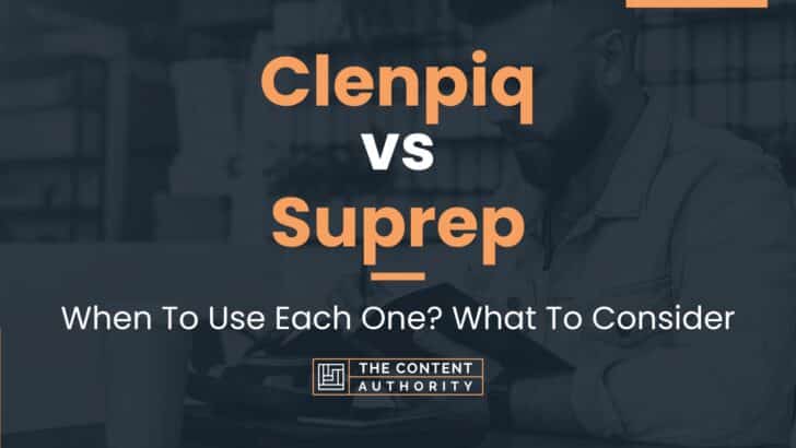 Clenpiq vs Suprep: When To Use Each One? What To Consider