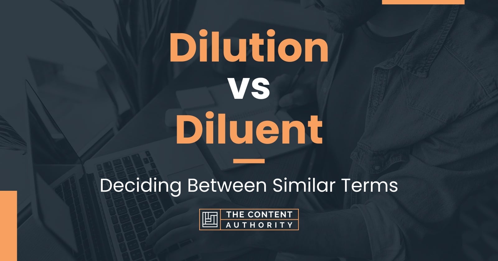 Dilution vs Diluent Deciding Between Similar Terms