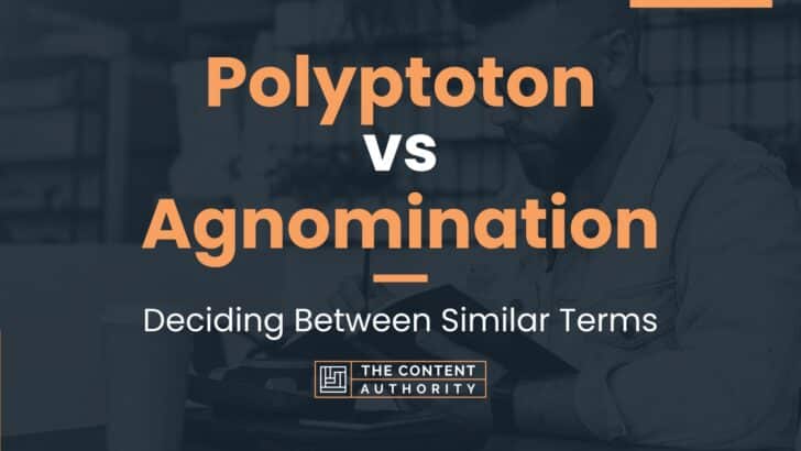 Polyptoton vs Agnomination: Deciding Between Similar Terms
