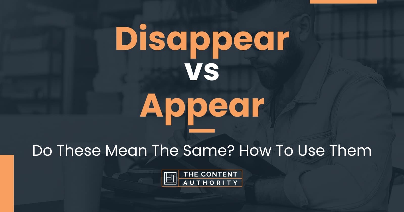 disappear-vs-appear-do-these-mean-the-same-how-to-use-them