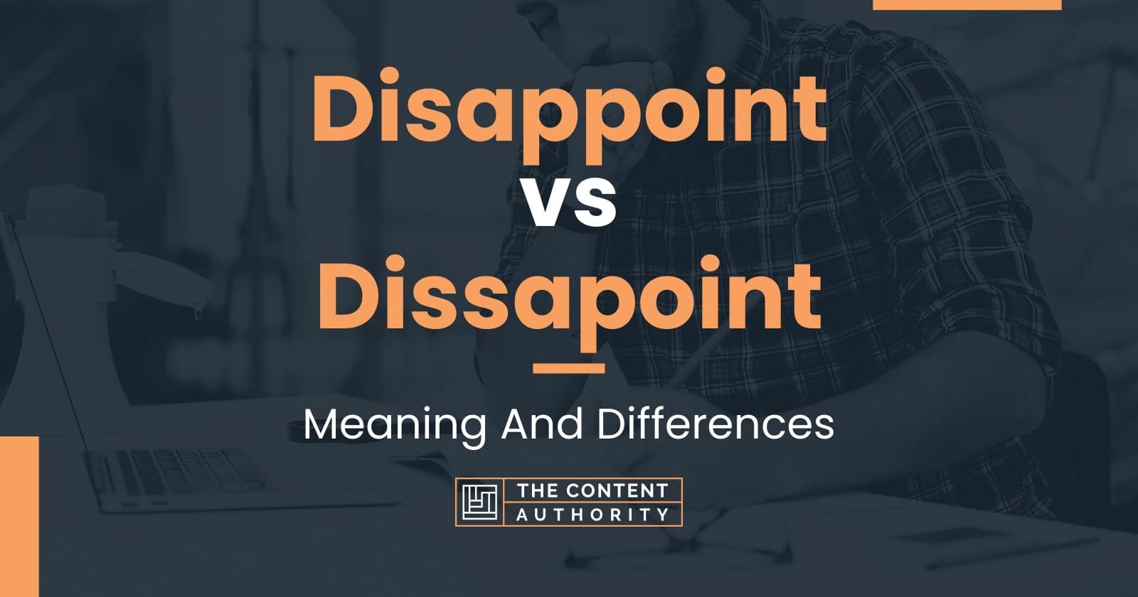 Disappoint vs Dissapoint: Meaning And Differences