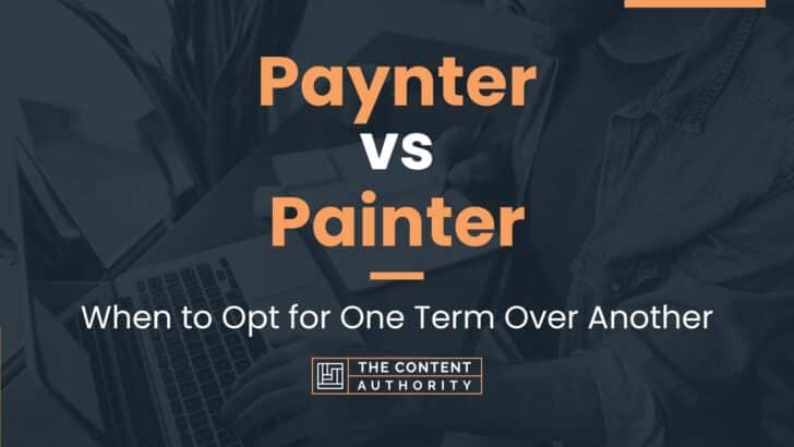 paynter-vs-painter-when-to-opt-for-one-term-over-another