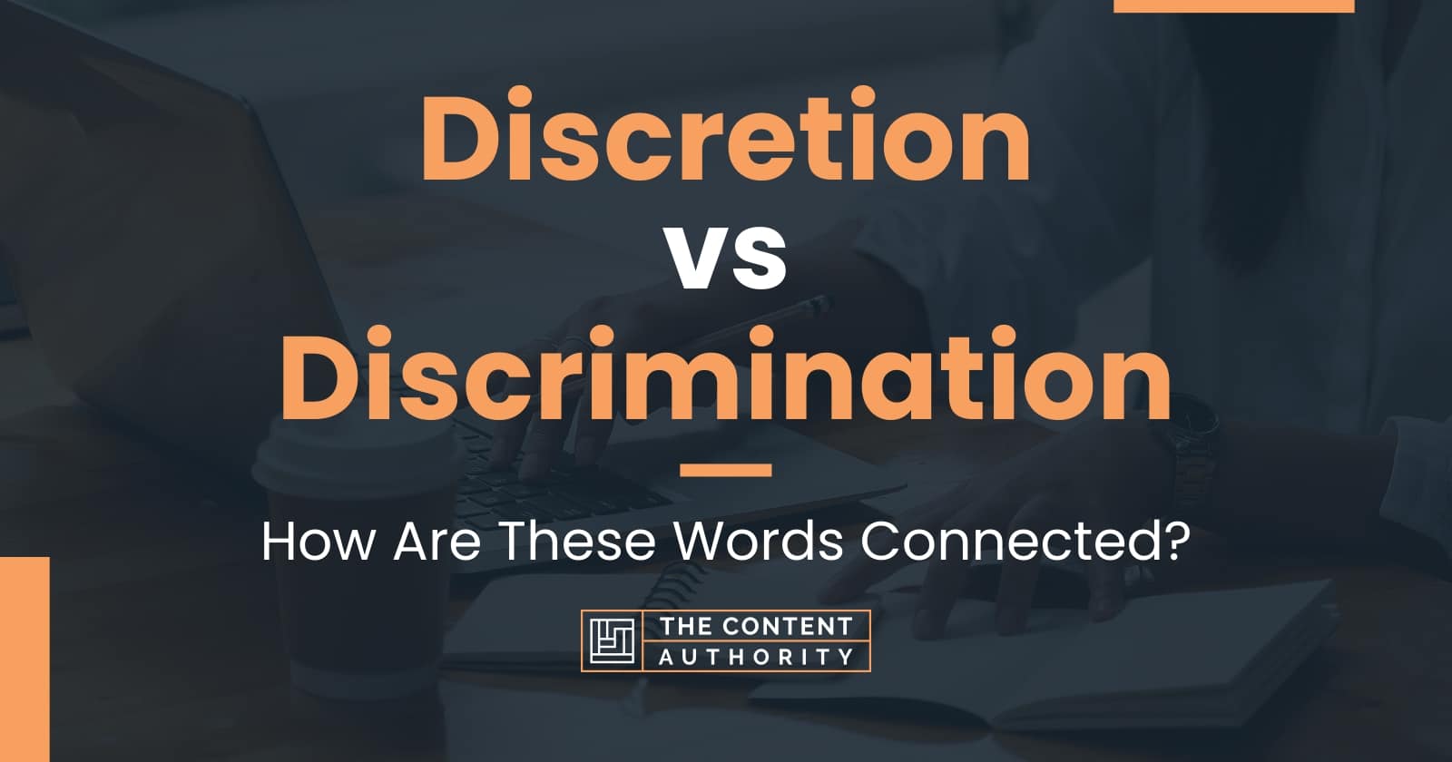 discretion-vs-discrimination-how-are-these-words-connected